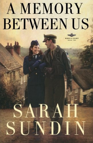 Memory Between Us, A: A Novel (wings Of Glory) [Paperback]