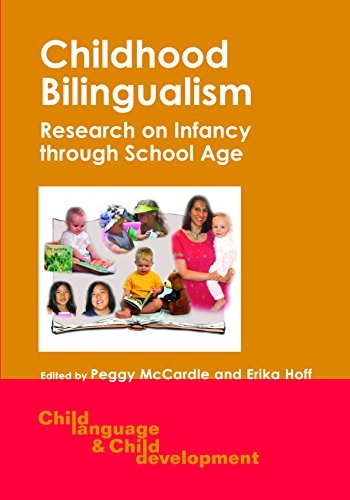 Childhood Bilingualism Research on Infancy through School Age [Paperback]