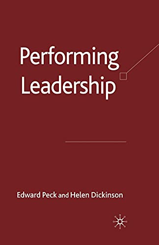 Performing Leadership [Paperback]