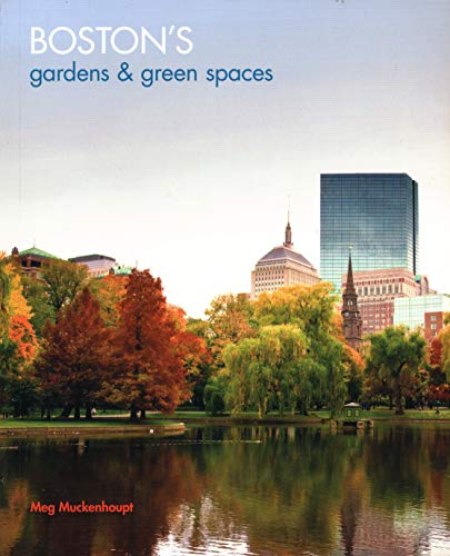 Boston's Gardens and Green Spaces [Paperback]