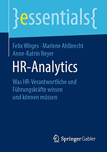 HR-Analytics: Was HR-Verantwortliche und Fhrungskrfte wissen und knnen mssen [Paperback]