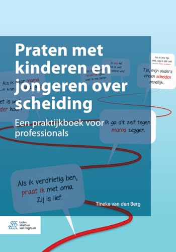 Praten met kinderen en jongeren over scheiding: Een praktijkboek voor profession [Paperback]