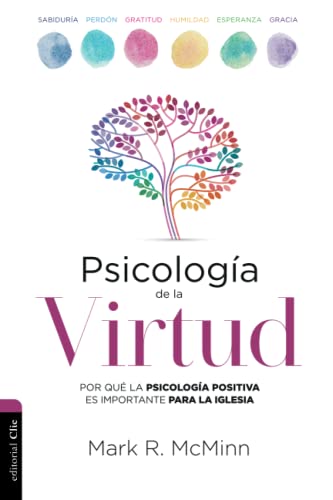 Psicolog?a de la Virtud: Por qu? la psicolog?a positiva es importante para la ig [Paperback]