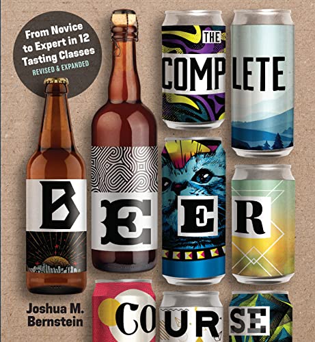 The Complete Beer Course: From Novice to Expe