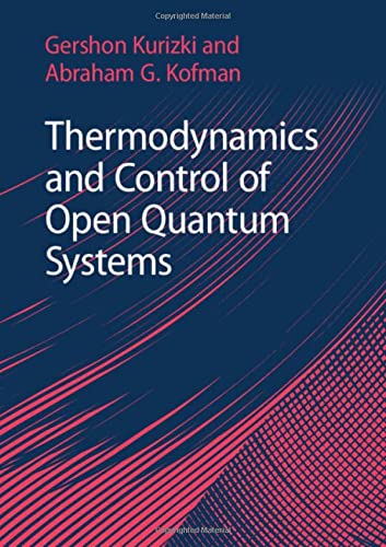 Thermodynamics and Control of Open Quantum Systems [Hardcover]