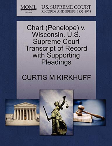 Chart V. Wisconsin. U. S. Supreme Court Transcript of Record ith Supporting Ple [Paperback]