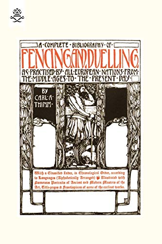 Complete Bibliography Of Fencing And Duelling, As Practised By All European Nati [Paperback]