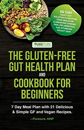 Gluten-Free Gut Health Plan and Cookbook for Beginners  60 Day Leaky Gut Soluti [Paperback]