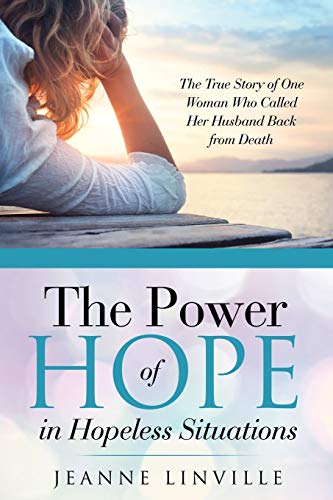 The Poer Of Hope In Hopeless Situations The True Story Of One Woman Who Called [Paperback]