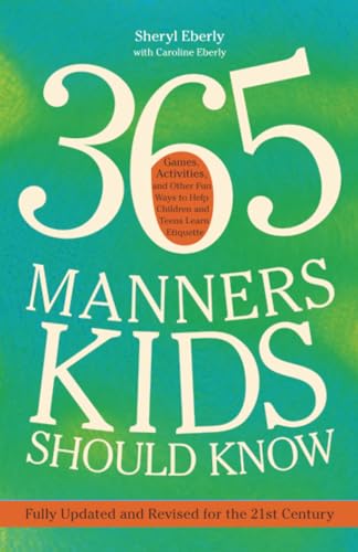 365 Manners Kids Should Know: Games, Activities, and Other Fun Ways to Help Chil [Paperback]