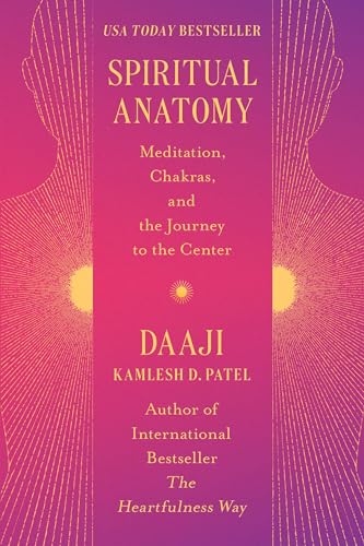 Spiritual Anatomy: Meditation, Chakras, and the Journey to the Center [Hardcover]