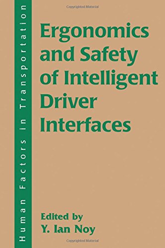 Ergonomics and Safety of Intelligent Driver Interfaces [Paperback]