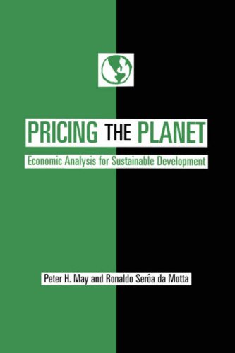 Pricing the Planet  Economic Analysis for Sustainable Development [Hardcover]