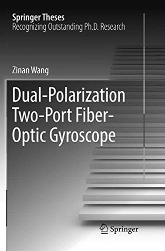 Dual-Polarization To-Port Fiber-Optic Gyroscope [Paperback]