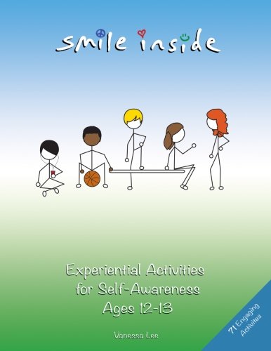 Smile Inside Experiential Activities For Self-Aareness Ages 12-13 [Paperback]