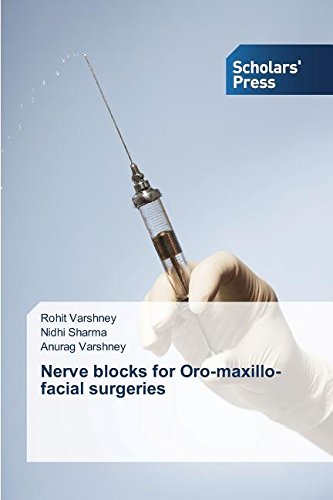 Nerve Blocks For Oro-Maxillo-Facial Surgeries [Paperback]