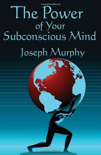 The Poer Of Your Subconscious Mind Complete And Unabridged [Paperback]