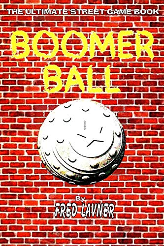 Boomer Ball The Ultimate Street Game Book [Paperback]