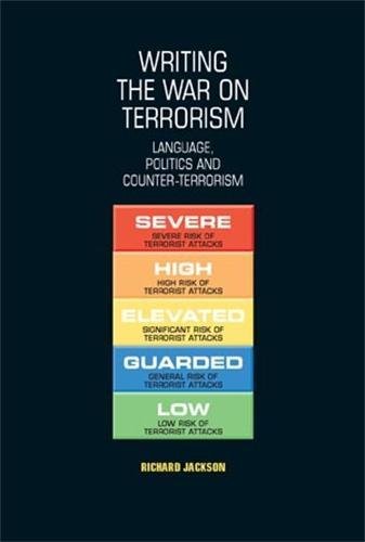 Writing the ar on terrorism Language, politics and counter-terrorism [Paperback]