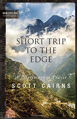 Short Trip To The Edge: A Pilgrimage To Prayer (new Edition) (paraclete Poetry) [Paperback]