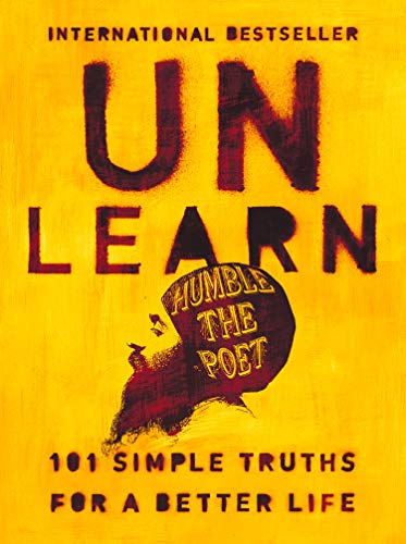 Unlearn: 101 Simple Truths for a Better Life [Hardcover]