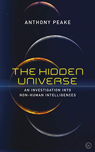 The Hidden Universe: An Investigation into Non-Human Intelligences [Paperback]