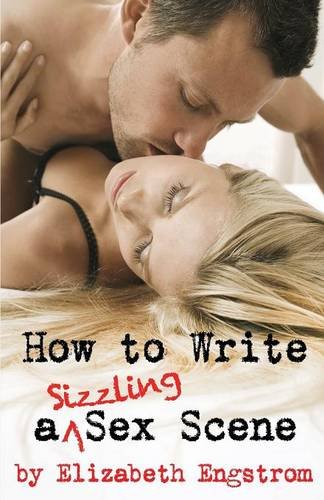 Ho To Write A Sizzling Sex Scene [Paperback]