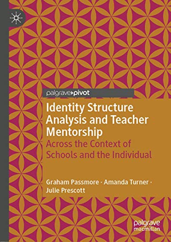 Identity Structure Analysis and Teacher Mentorship: Across the Context of School [Hardcover]