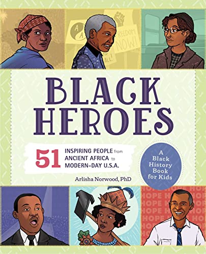 Black Heroes: A Black History Book for Kids: