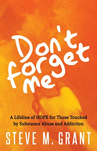 Dont Forget Me: A Lifeline of HOPE for Those