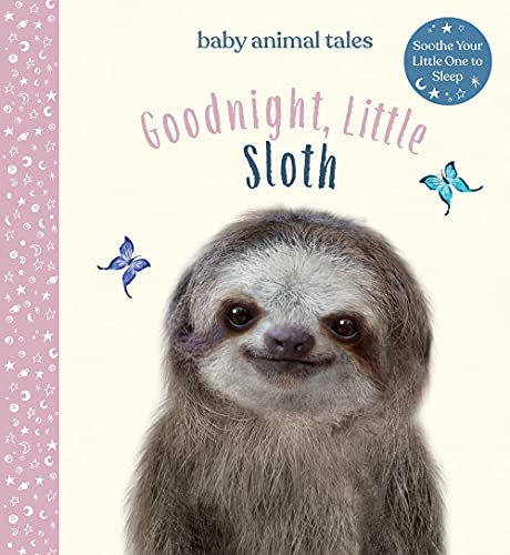 Goodnight, Little Sloth: A Picture Book [Hardcover]