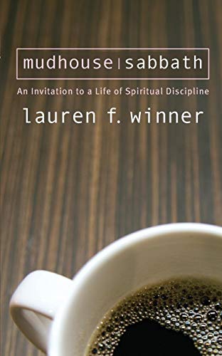 Mudhouse Sabbath: An Invitation To A Life Of Spiritual Discipline (pocket Classi [Paperback]