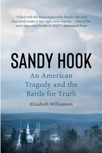 Sandy Hook: An American Tragedy and the Battle for Truth [Paperback]