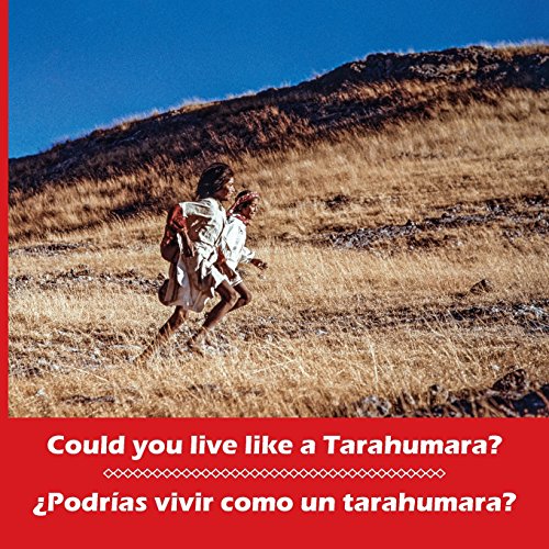 Could You Live Like A Tarahumara podras Vivir Como Un Tarahumara Bilingual S [Paperback]