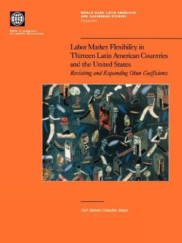 Labor Market Flexibility in Thirteen Latin American Countries and the United Sta [Paperback]