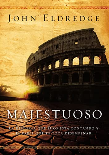 Majestuoso La historia que Dios est contando y el papel que te toca desempear [Paperback]