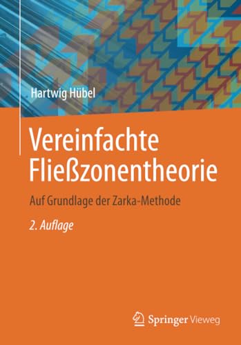 Vereinfachte Fliezonentheorie: Auf Grundlage der Zarka-Methode [Paperback]