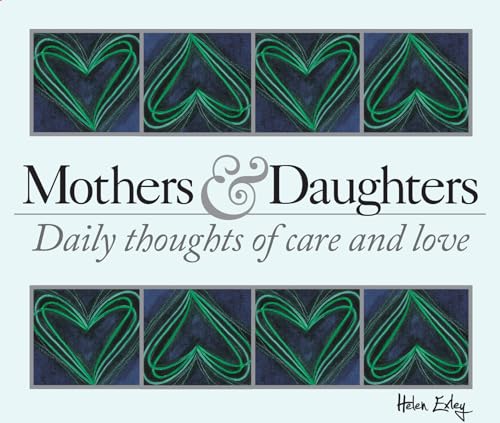 365 Mothers and Daughters: Daily thoughts of care and love [Spiral bound]