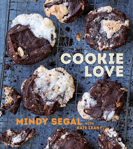 Cookie Love: More Than 60 Recipes and Techniques for Turning the Ordinary into t [Hardcover]