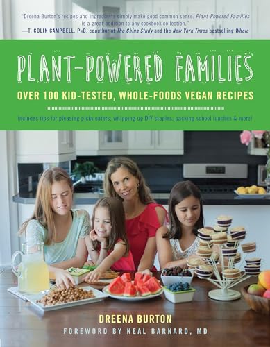 Plant-Powered Families: Over 100 Kid-Tested, Whole-Foods Vegan Recipes [Paperback]