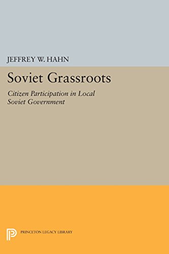 Soviet Grassroots Citizen Participation in Local Soviet Government [Paperback]