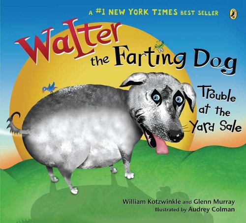 Walter the Farting Dog: Trouble At the Yard Sale [Paperback]