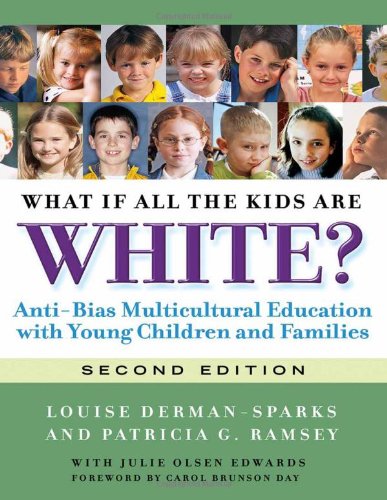 What If All The Kids Are White? (early Childhood Education) [Paperback]