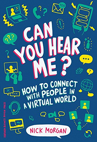 Can You Hear Me?: How to Connect with People in a Virtual World [Hardcover]