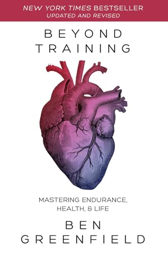 Beyond Training: Mastering Endurance, Health & Life [Paperback]