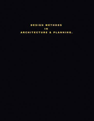 Design Methods in Architecture and Planning  Design Is Silent [Paperback]