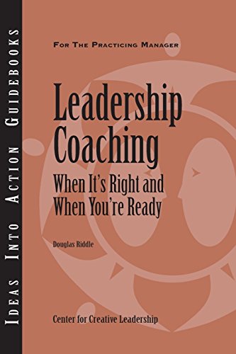 Leadership Coaching When It's Right and When You're Ready [Paperback]