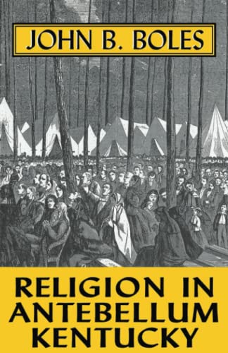 RELIGION IN ANTEBELLUM KENTUCKY-PA [Paperback]