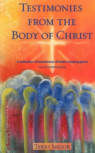 Testimonies from the Body of Christ [Paperback]