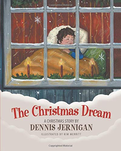 The Christmas Dream A Christmas Story By Dennis Jernigan [Paperback]